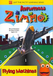 Just The Facts: Adventures Of Zimmo - Flying Machi