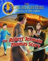 Torchlighters: The Robert Jermain Thomas Story