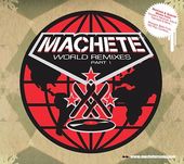 Machete World Remixes, Pt. 1 [Digipak]