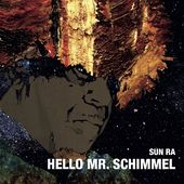Hello Mr. Schimmel (The Schimmel Impromptu / Sun