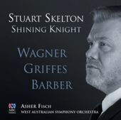 Shining Knight: Wagner Griffes Barber (Aus)
