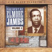 The Best of Elmore James, Volume 2