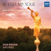 Be Still My Soul: Songs Of Hope & Inspiration
