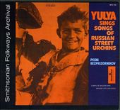 Yulya Sings Songs of the Russian Street Urchins