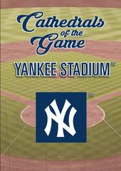 Baseball - Cathedrals of the Game: Yankee Stadium