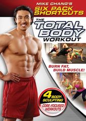 Mike Chang's Six Pack Shortcuts: The Total Body