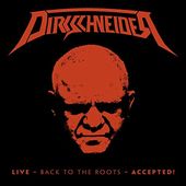 Dirkschneider - Live: Back to the Roots -
