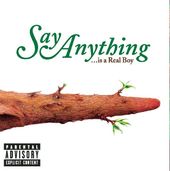 Say Anything... is a Real Boy