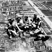 Split: Jon Cougar Concentration Camp / Raging