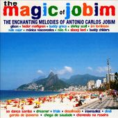 The Magic of Jobim: The Enchanting Melodies of