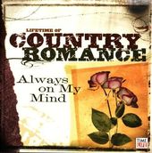 Lifetime Of Country Romance: Always On M / Various