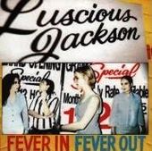 Luscious Jackson Fever in Fever Out