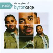Playlist: The Very Best of Byron Cage