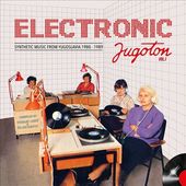 Electronic Jugoton, Volume 1: Synthetic Music