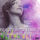 Beauty Intolerable Songs Of Sheila Silver / Var