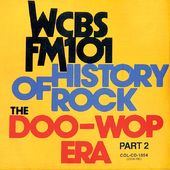 WCBS FM101.1 - History of Rock: The Doo Wop Era,
