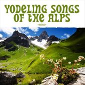 Yodeling Songs of the Alps