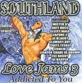 Southland Love Jams, Vol. 3: Addicted to You [PA]