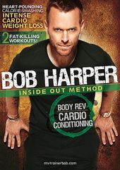 Bob Harper: Inside Out Method - Body Rev Cardio