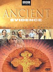 BBC - Ancient Evidence: Mysteries of Jesus