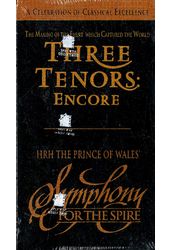 The Three Tenors: Encore/Symphony for the Spire