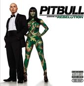 Pitbull Starring in Rebelution [PA]
