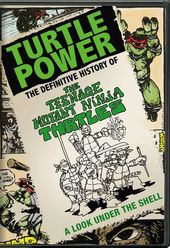Turtle Power: The Definitive History of the