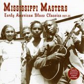 Mississippi Masters: Early American Blues