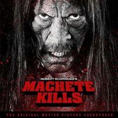 Machete Kills Original Soundtrack [import]