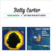 Round Midnight/Out There With Betty Carter