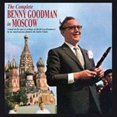 Complete Benny Goodman in Moscow (Live)