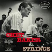 Chet Baker & Strings: The Complete Sessions