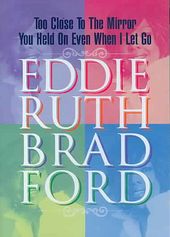 Eddie Ruth Bradford - Too Close to the Mirror