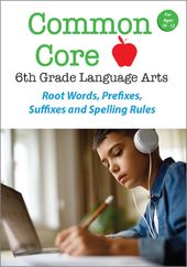 Common Core - 6th Grade Language Arts: Root