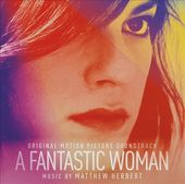 Fantastic Woman [Original Motion Picture