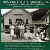 How Can I Keep From Singing, Volume 2