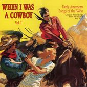 When I Was a Cowboy, Volume 1