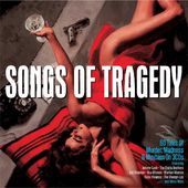 Songs of Tragedy (3-CD)