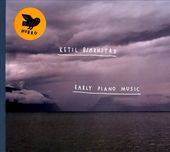 Early Piano Music [Digipak] (2-CD)