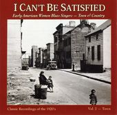 I Can't Be Satisfied: Early American Women,