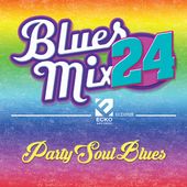 Blues Mix, Volume 24: Party Soul Blues
