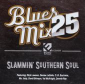 Blues Mix, Vol. 25: Slammin Southern Soul