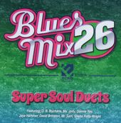 Blues Mix, Vol. 26: Super Soul Duets