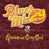 Blues Mix, Vol. 29: Grown & Sexy Soul