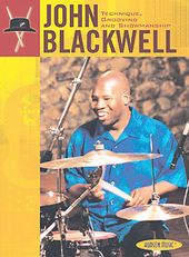 John Blackwell - Technique, Grooving, and