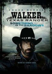 Walker Texas Ranger: Something in the Shadows