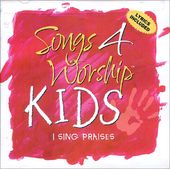 I Sing Praises: Kids (Songs 4 Worship)