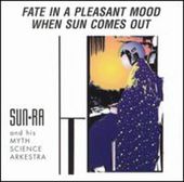 Fate in a Pleasant Mood / When Sun Comes Out