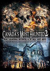 Canada's Most Haunted 2: More Paranormal