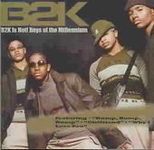 B2K Is Hot! Boys of the Millennium